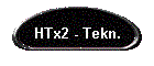 HTx2 - Tekn.